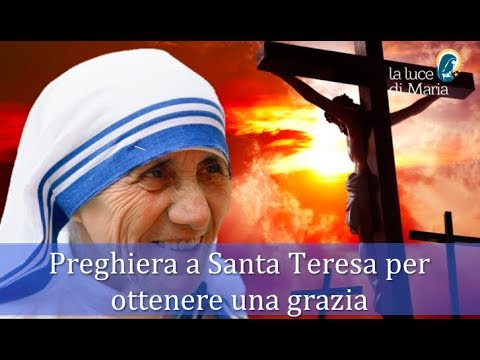 Ottenere una grazia: la Preghiera a Santa Teresa di Calcutta